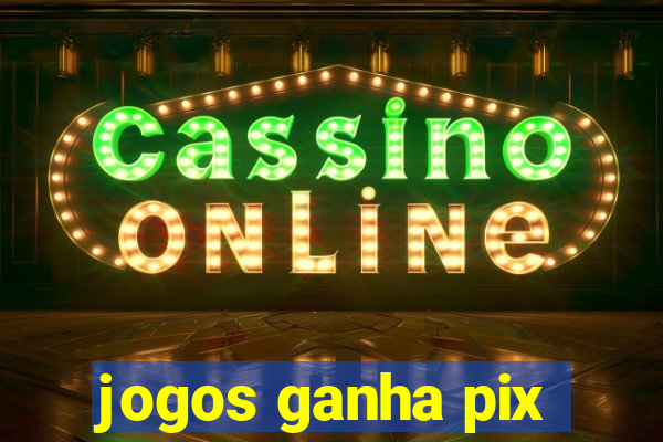 jogos ganha pix