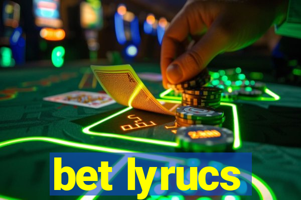 bet lyrucs