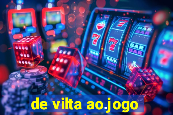 de vilta ao.jogo