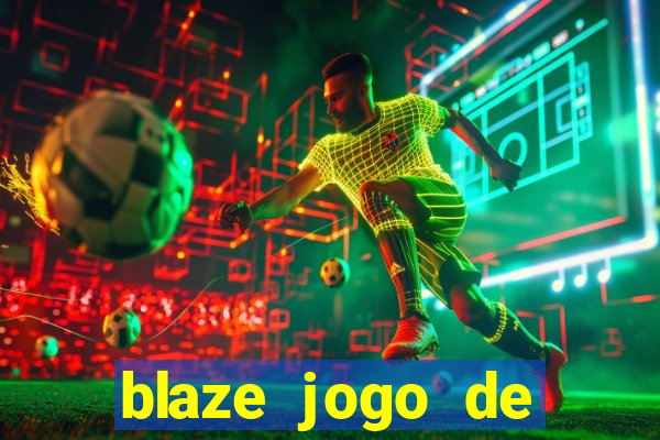 blaze jogo de apostas online