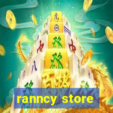 ranncy store