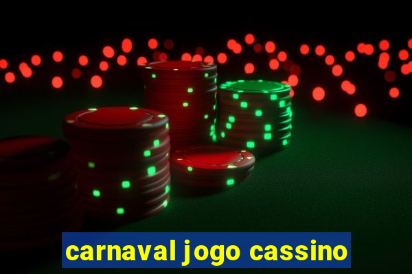 carnaval jogo cassino