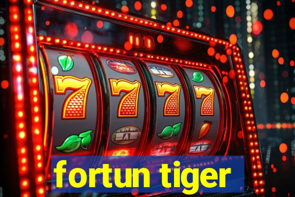 fortun tiger