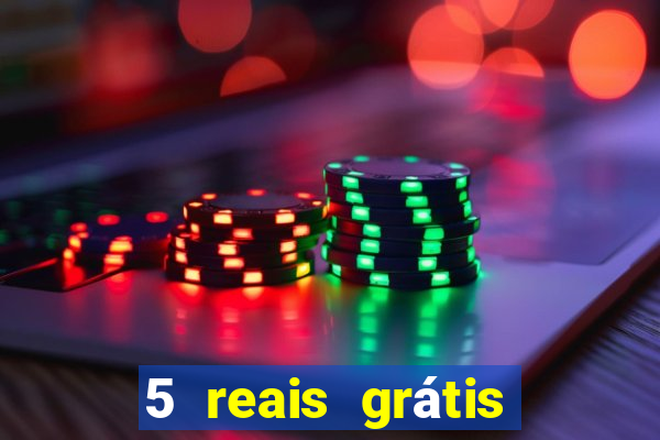 5 reais grátis para apostar cassino