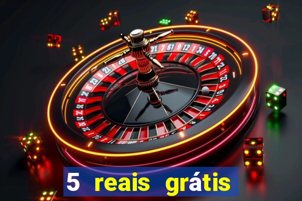 5 reais grátis para apostar cassino