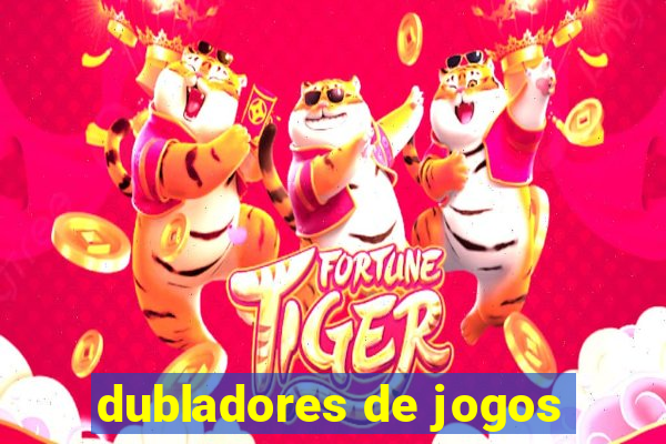 dubladores de jogos