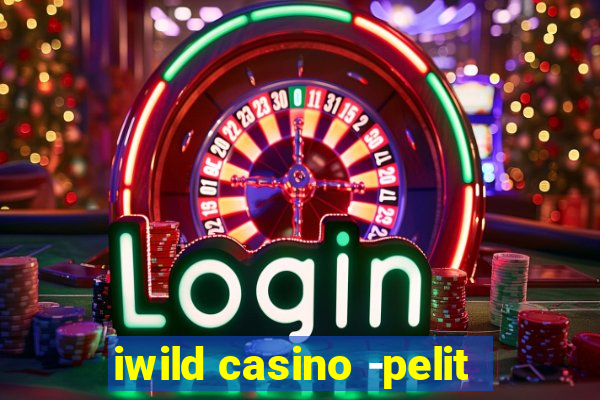 iwild casino -pelit