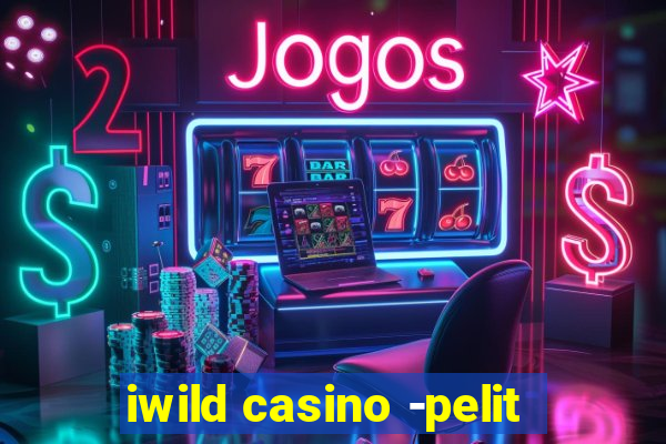 iwild casino -pelit