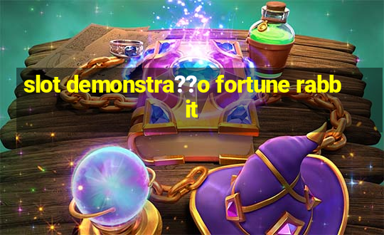 slot demonstra??o fortune rabbit