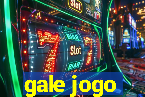 gale jogo