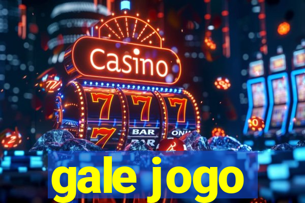 gale jogo