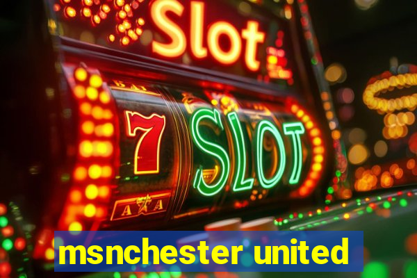 msnchester united