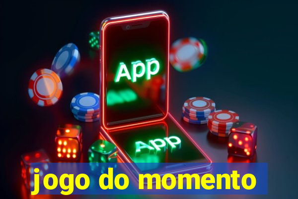 jogo do momento