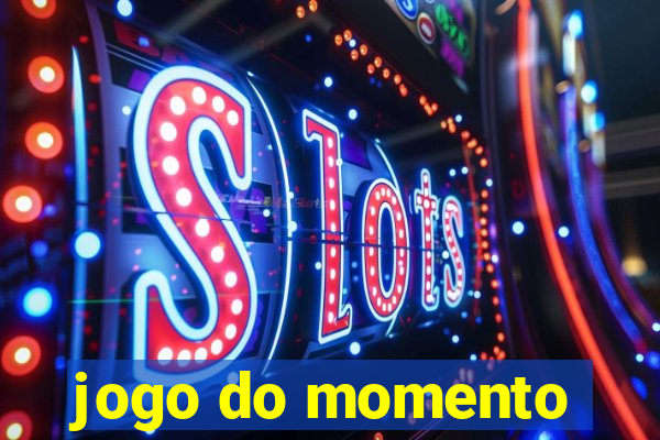 jogo do momento