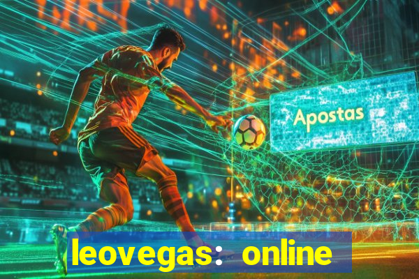 leovegas: online casino games