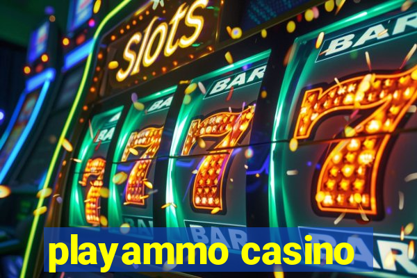 playammo casino