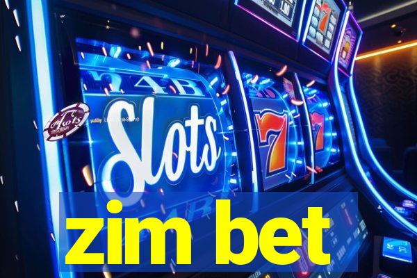 zim bet