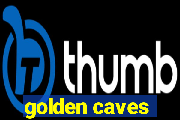 golden caves