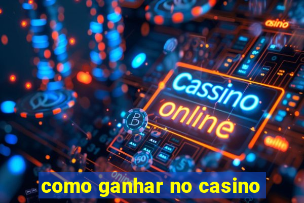 como ganhar no casino