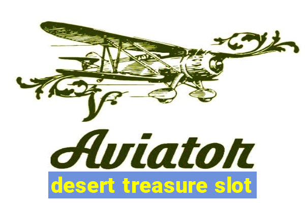 desert treasure slot