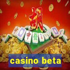 casino beta