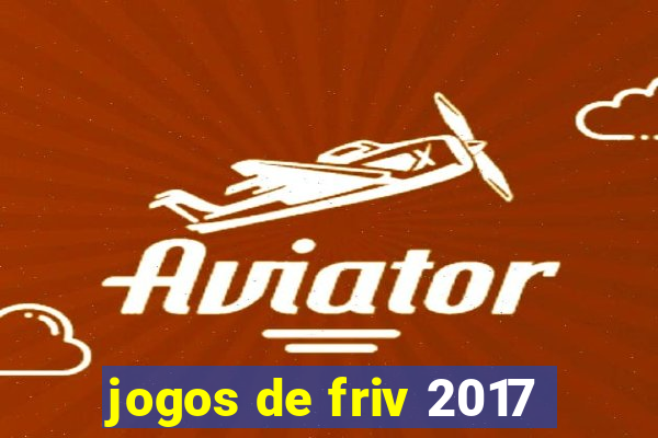 jogos de friv 2017