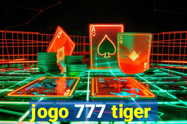 jogo 777 tiger