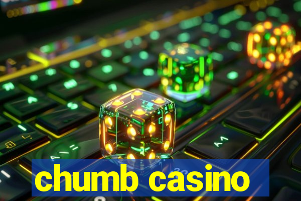 chumb casino