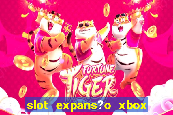 slot expans?o xbox series s