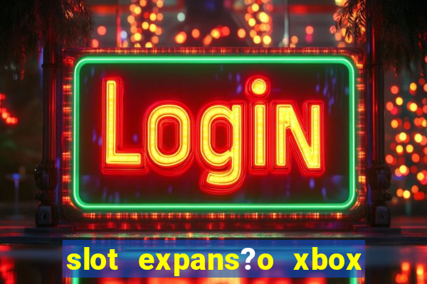 slot expans?o xbox series s