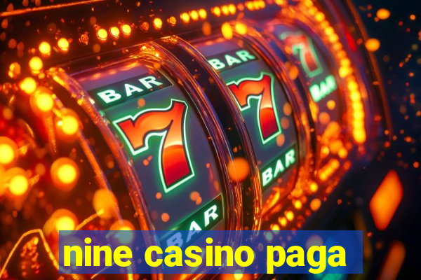 nine casino paga