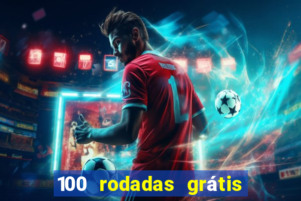 100 rodadas grátis sem depósito