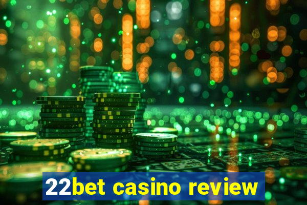 22bet casino review