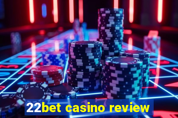 22bet casino review