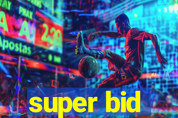 super bid