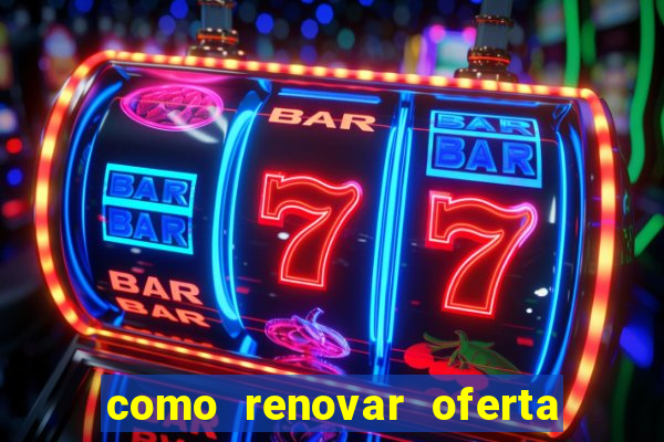 como renovar oferta tim beta antes do prazo