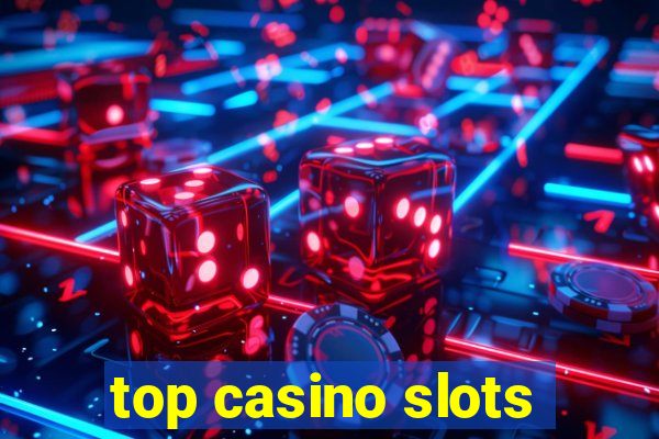 top casino slots