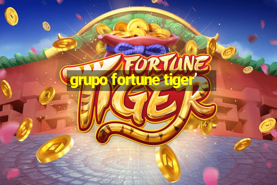 grupo fortune tiger’