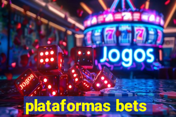 plataformas bets