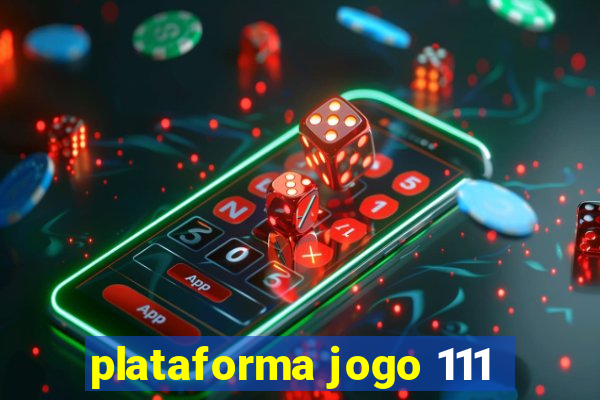 plataforma jogo 111