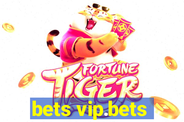 bets vip.bets