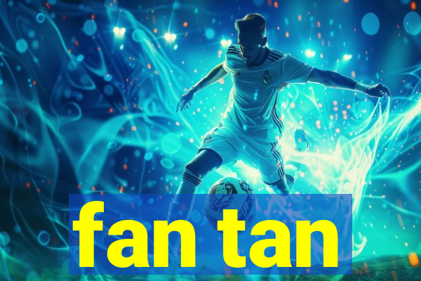 fan tan