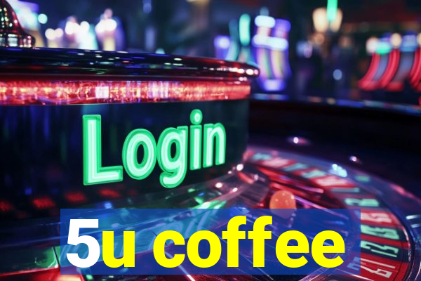 5u coffee