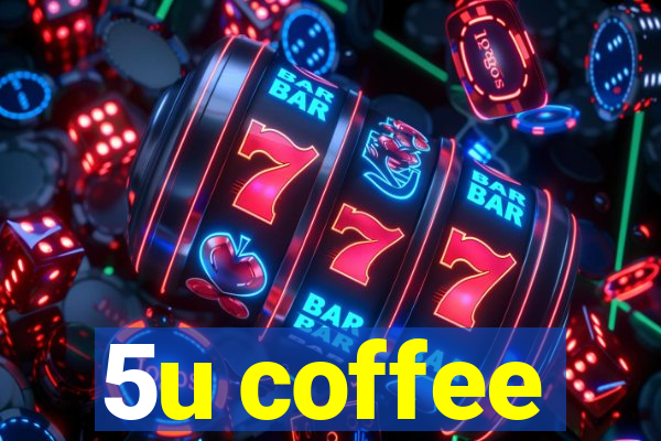 5u coffee