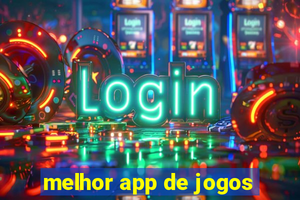 melhor app de jogos