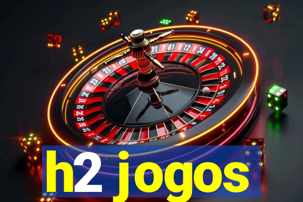 h2 jogos