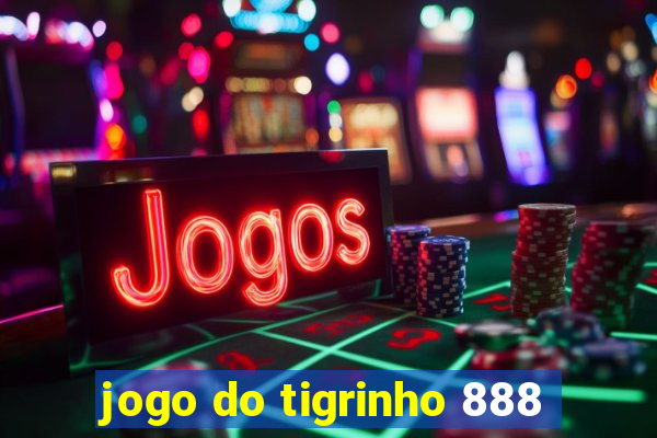 jogo do tigrinho 888