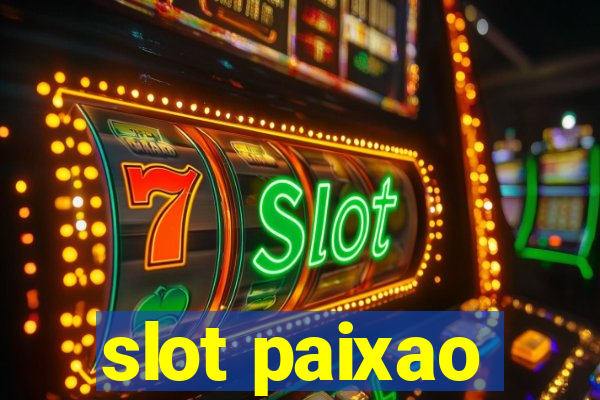 slot paixao