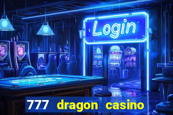 777 dragon casino bonus codes