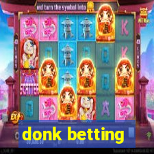 donk betting